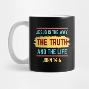 Jesus Is The Way The Truth And The Life | Bible Verse John 14:6 Mug